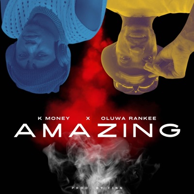 Amazing (feat. Oluwa Rankee) - Single