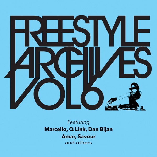 Freestyle Archives Vol. 6