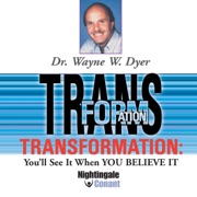 Transformation - Dr. Wayne W. Dyer