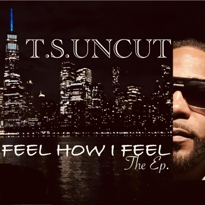 FEEL HOW I FEEL - EP