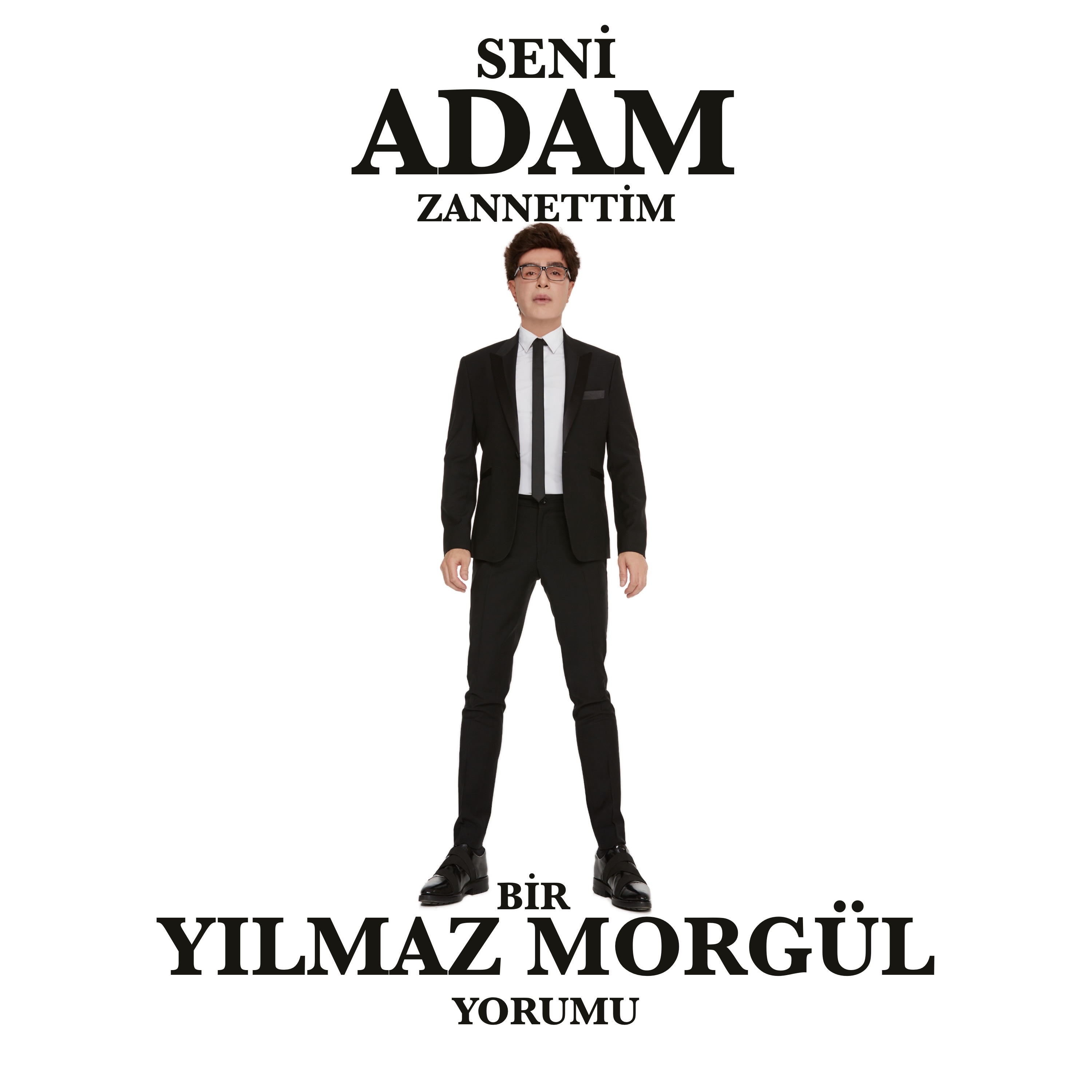 Yılmaz Morgül - Seni Adam Zannettim