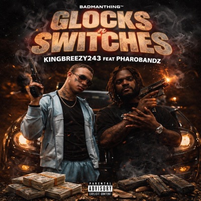 GLOCKS n SWITCHES (feat. Pharobandz) - Single