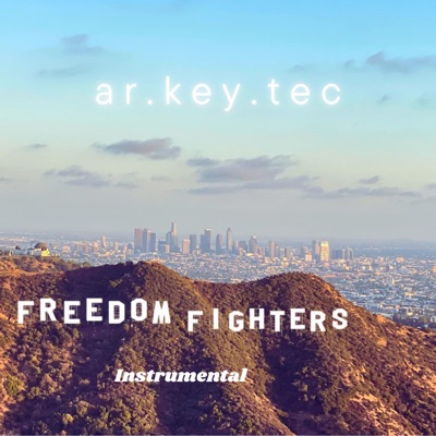 Freedom Fighters (feat. ROOTNOTES) [Instrumental] - Single