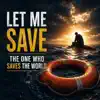 Elijah Stone - Let me save the one who saves the world