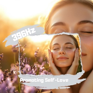 396 Hz Support: Promoting Self-Love