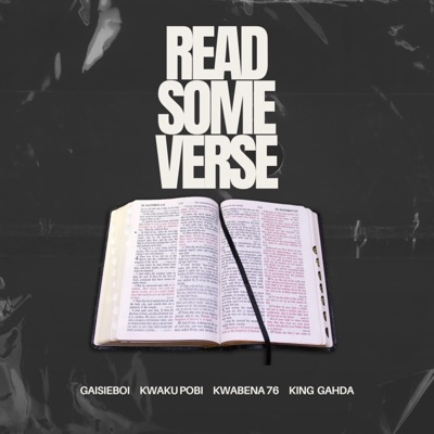 Read Some Verse (feat. Kwaku Pobi, Kwabena 76 & King Gahda) - Single