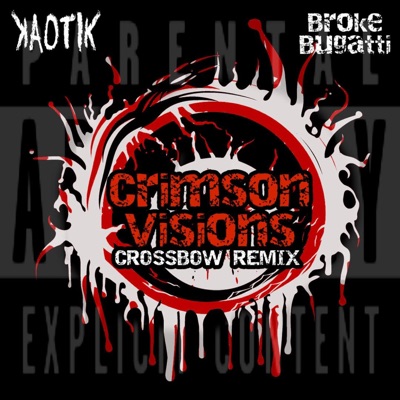 Crimson Visions (feat. Broke Bugatti) [Crossbow Remix] - Single