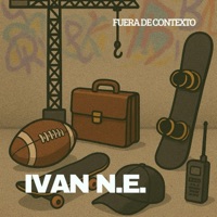 Fuera de Contexto - Single - Ivan N.E.