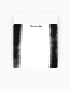 Écoutez The Impossible, regardez des vidéoclips, lisez la biographie, consultez les dates de tournée et plus encore !