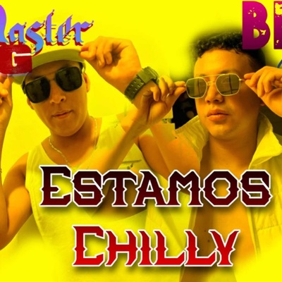 ESTAMOS CHILLY (feat. GERMASTERKING & BR-Y) - Single