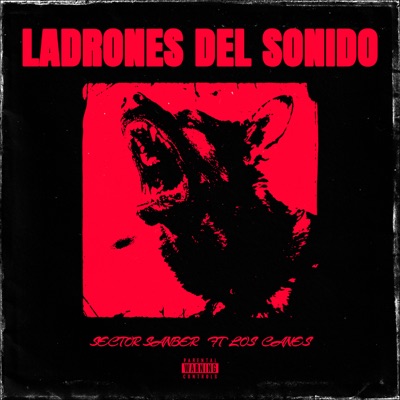 Ladrones del Sonido (feat. Los Canes) - Single