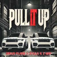 Pull it up (feat. SDQST) - Single - Sirius Flame, Stylo G & 2ap