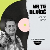 Ya Te Olvidé by Tony Rosado (House Remix) artwork
