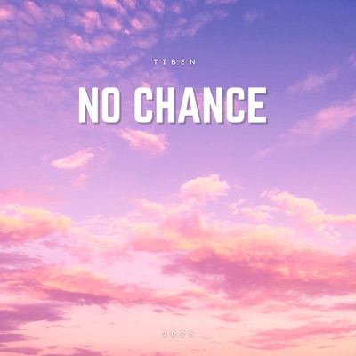 NO CHANCE - Single