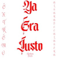 Ya Era Justo (feat. Extremo) - Single - Alvarado Calavera