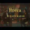 Buraya Kadar
