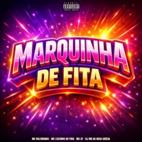 Marquinha de Fita - Single - MC Dalemanha, Mc Leozinho do Pira & Mc 2F