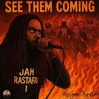 See Them Coming (feat. Nosjeman Bigyouth) - Single