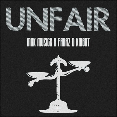 UnFair (feat. Faraz D'Knight) - Single