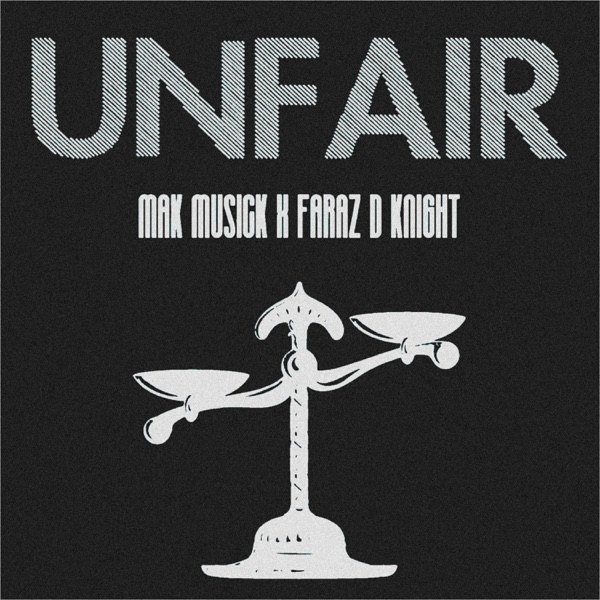 UnFair (feat. Faraz D'Knight)