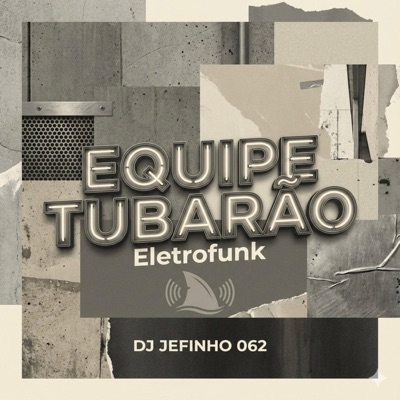 EQUIPE TUBARÃO (ELETROFUNK) - Single