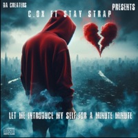 Let Me INTRODUCE MY SELF FOR A MINUTE (feat. Stay Strapped) - Single - C.OX DA CREATERS