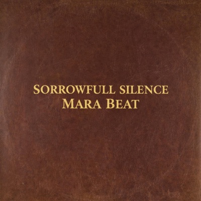 SORROWFUL SILENCE MARA BEAT - Single