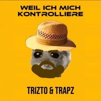 Weil ich mich kontrolliere - Single - Trizto & T-Rapz