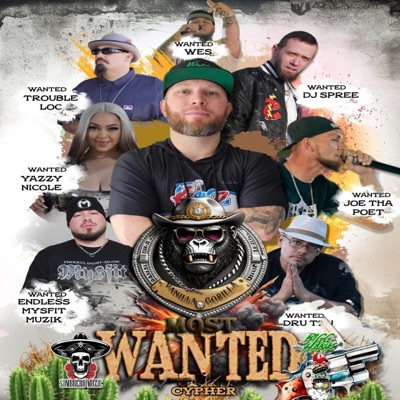 Most Wanted (Vanilla Gorilla Cypher I) (feat. Trouble Loc, Yazzy Nicole, Dj Spree, Dru Tzu, Endless Mysfit-Muzik, Joe ThaPoet & Wes) - Single