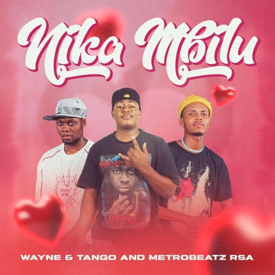 Nika mbilu (feat. MetroBeatz RSA) - Single