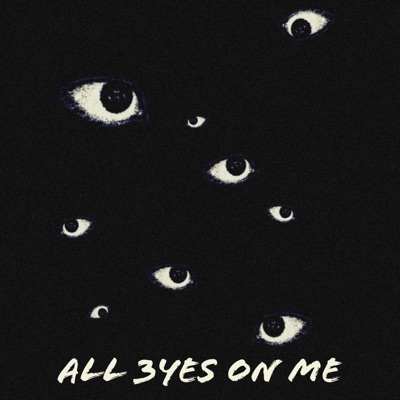 ALL 3YES ON ME