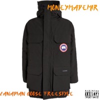 Canadian Goose Freestyle - Single - MoneyMadeMir