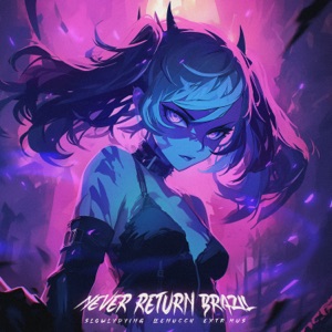 Never Return Brazil - Single