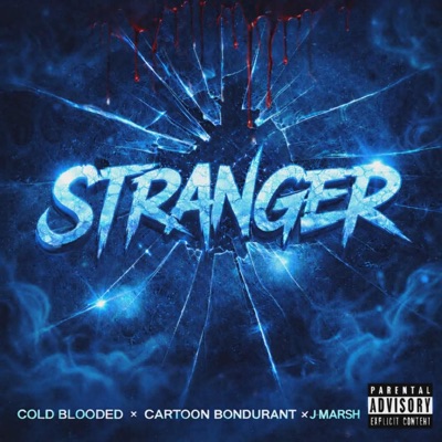 Stranger (feat. Cartoon Bondurant & J-Marsh317) - Single