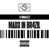 Mad3 In Br4Zil - Single