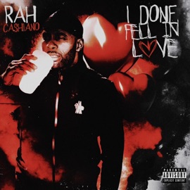 I Done Fell In Love Rah Cashiano