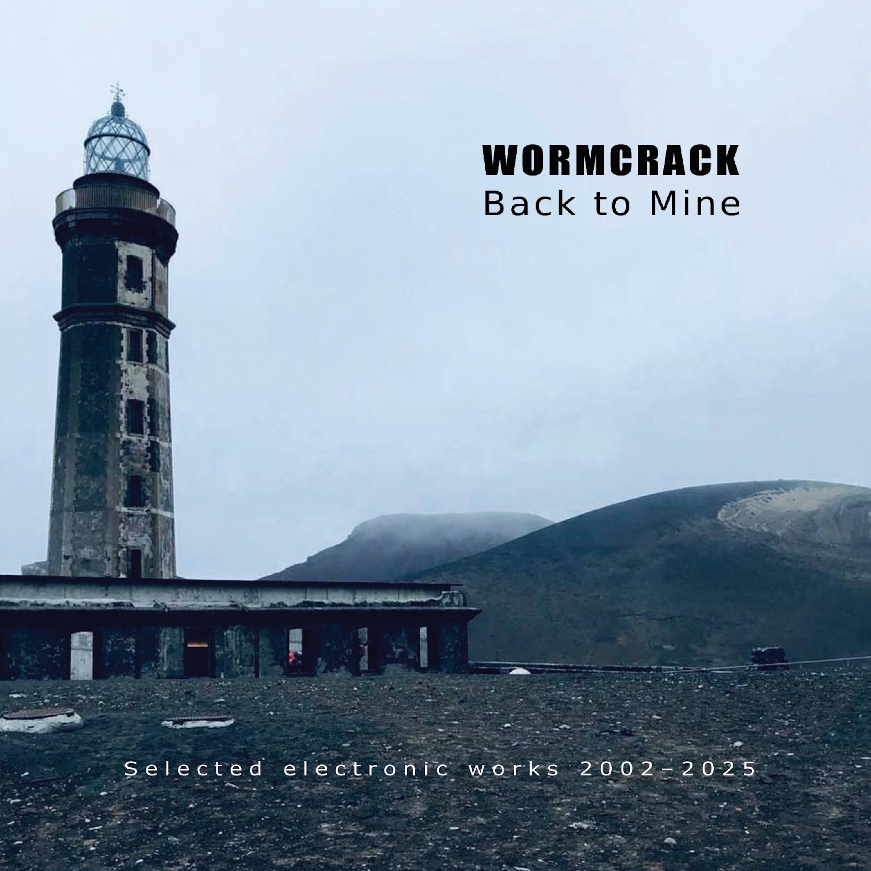 Back to Mine (Selected Electronic Works 2002-2025)