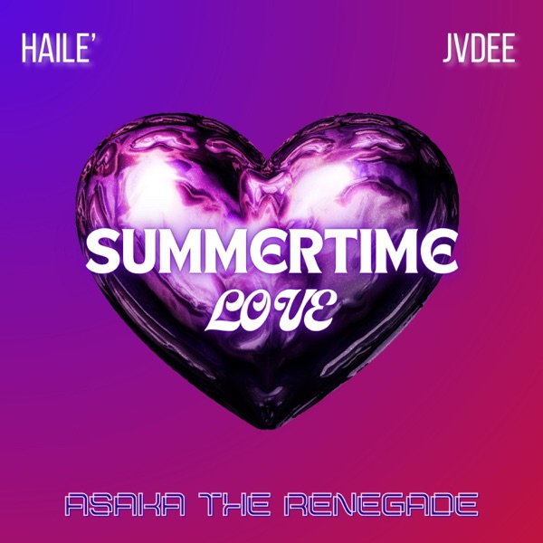 SUMMER TIME LOVE (feat. Asaka The Renegade & JVDEE) [Radio Edit]