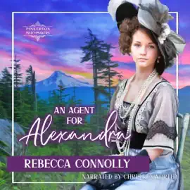 An Agent for Alexandra: Pinkerton Matchmakers, Book 19 (Unabridged)