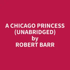 A Chicago Princess (Unabridged)