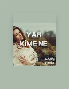 Nazım Fikret सुनें, म्यूज़िक वीडियो देखें, बायो पढ़ें, दौरे की तारीखें और बहुत कुछ देखें!