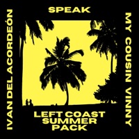 Left Coast Summer Pack - Single - My Cousin Vinny, Ivan Del Acordeon & SPEAK