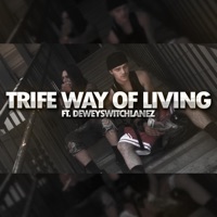 Trife Way Of Living (feat. Dewey Switch Lanez) - Single - Rsleazy