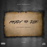 Ready To Die (Refix) - Single - Bob.B Randhawa