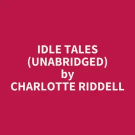 Idle Tales (Unabridged)