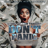 Don't Panic - Single - Loose Kannon Takeoff