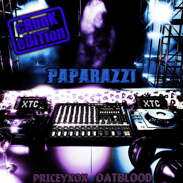 Paparazzi (feat. Oat Blood) [CRUNKCORE]