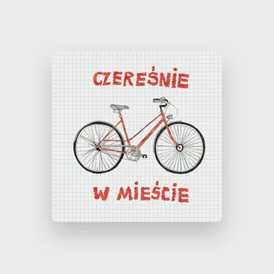 Listen to Czereśnie, watch music videos, read bio, see tour dates & more!