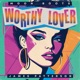 Worthy Lover Single