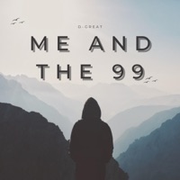 Me And The 99 - Single - D-Great